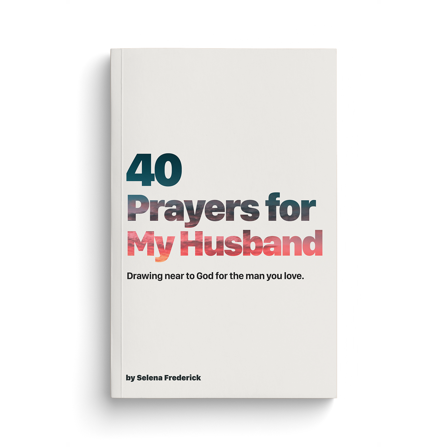 40 Prayers for My Husband