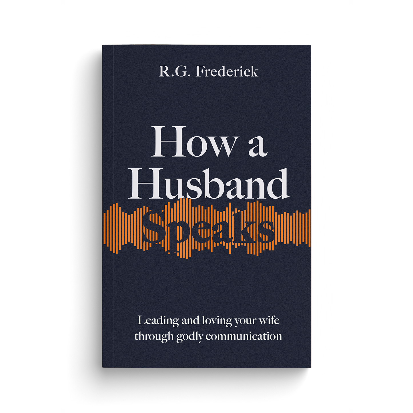 How a Husband Speaks