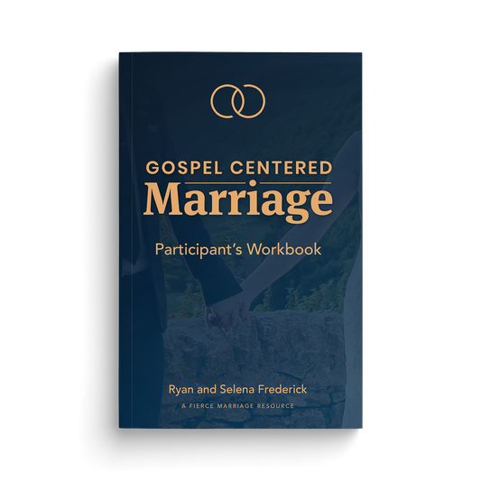 Gospel Centered Marriage Participant's Workbook