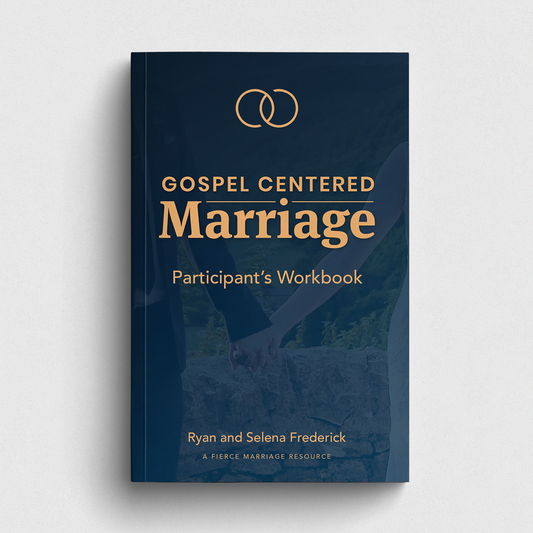 Gospel Centered Marriage Participant's Workbook