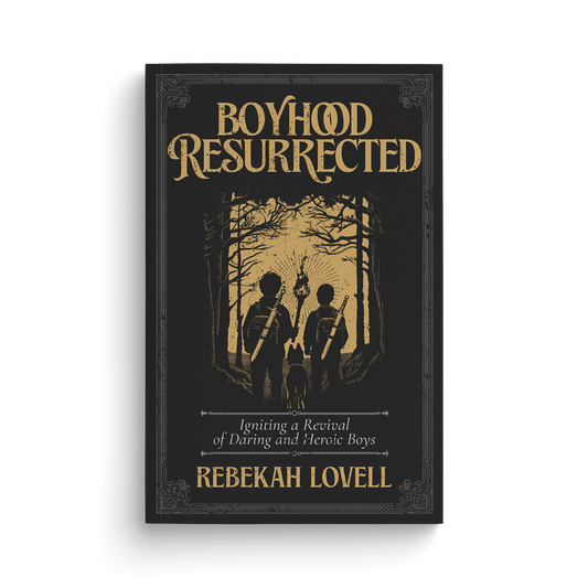 Boyhood Resurrected: Igniting a Revival of Daring and Heroic Boys