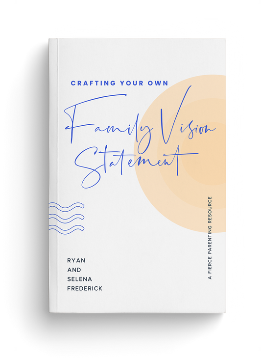 Crafting Your Own Family Vision Statement