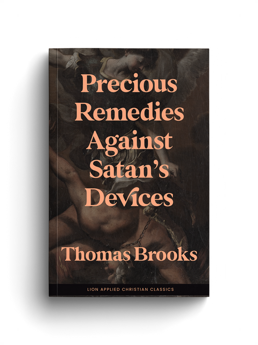 Precious Remedies Against Satan's Devices