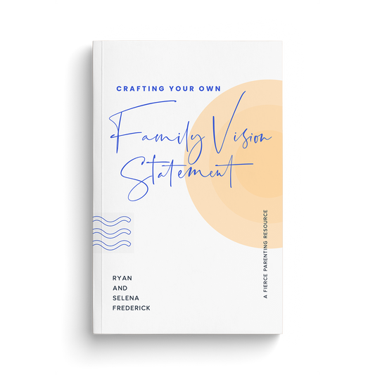 Crafting Your Own Family Vision Statement